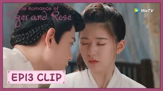 【The Romance of Tiger and Rose】EP13 Clip | Han Shuo Confess Deeply again!  | 传闻中的陈芊芊 | ENG SUB