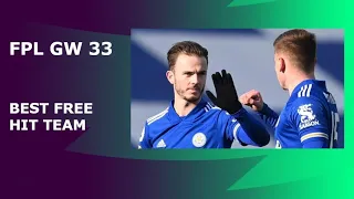 FPL GW 33 FREE HIT || BEST FREE HIT TEAM || FPL DOUBLE GAMEWEEK 33 || FANTASY PREMIER LEAGUE 2021/22