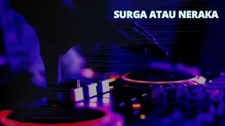 DJ SURGA ATAU NERAKA - IRSAN HASAN FT WAHYU BOSST (NEWW 2023)