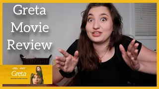 Greta Has Some Problems... Movie Review & Ending Thoughts