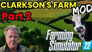 Clarkson's Farm Part 2 - Farming Simulator 22