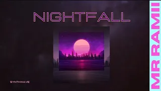 Nightfall - Mr Ramii [SYNTHWAVE]