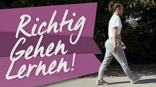 Richtig gehen - So geht's // Wichtige Tipps für deinen Alltag!