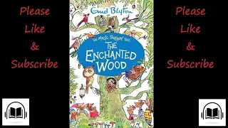 The Enchanted Wood by Enid Blyton Full audiobook (Book number 1)