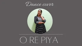 O re piya-Aaja nachle | Dance cover |