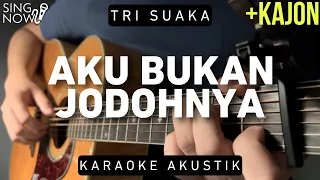 Aku Bukan Jodohnya - Tri Suaka (Karaoke Akustik + Kajon) Original Key