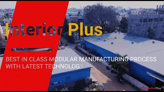 InteriorPlus - Factory Video and Process Outline