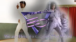 Captain Eo - We Are Here To Change The World | Dance Tribute
