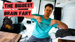 5 VAN BUILD FAILS + the largest BRAIN FART | Van Build Regrets | DON'T DO THIS