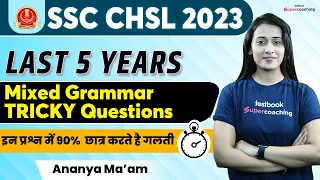 SSC CHSL English Previous year Paper | Grammar Tricky Questions | Mixed Grammar By Ananya Ma'am