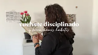 guía para formar disciplina cuando la motivación se ha acabado