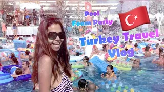 Royal Alhambra Palace | Pool Foam Party August  2019 | Turkey 🇹🇷 Travel Vlog