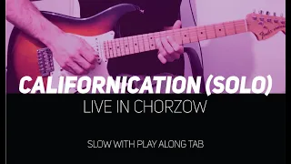 RHCP - Californication solo Live in Chorzow (slow with Play Along Tab)