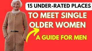 Under-rated Places To Meet Single Older Women :A Guide for men