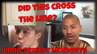 BTS Jimin Sexiest Moments Part 1, 2, and 3 (Reaction)