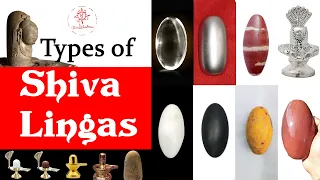 Types of Shiva Lingams | Varieties of Shiva Lingams