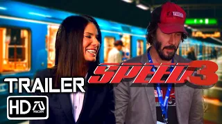 SPEED 3 [HD] (2022) Trailer - Keanu Reeves, Sandra Bullock | Fan Made