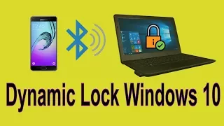 How To Setup Dynamic Lock to Automatically Lock Your Windows 10 PC When You Step Away