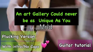 An art Gallery Could never be as Unique as You | MRLD | Guitar tutorial