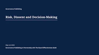 Risk, Dissent and Decision-Making