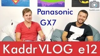 KaddrVLOG S01E12 - Panasonic GX7, Выбор Широкоугольного Объектива - Kaddr.com