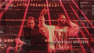 The Martinez Brothers at Seismic Dance Event 5.0 | Full Set (Volcano Stage)