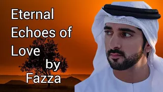 Eternal Echoes of Love ll A New Fazza,s Poem ll Prince of DubaiSheik Hamdan ……