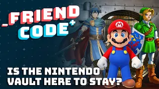 Friend Code - Is the Nintendo Vault Here to Stay?