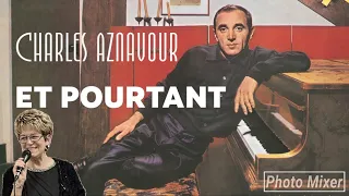 Et Pourtant ......de Charles Aznavour