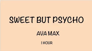 sweet but psycho 1 hour || ava max