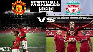 FM 2020 - MAN UTD VS LIVERPOOL - RED RIVALRY EPISODE 21 - CUP GAMES!