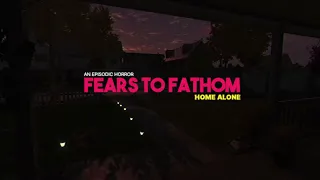 Fears To Fathom : Home Alone (TRAILER)