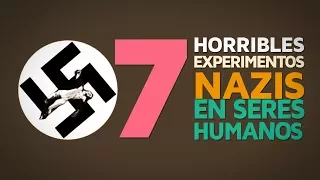 7 Horribles experimentos nazis en seres humanos