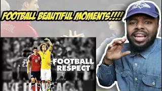 Football Respect ● Beautiful Moments Reaction