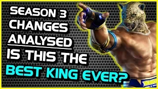 Is This The Best King Ever? ~ Season 3 Changes Analysis ~ Tekken 7 King Guide