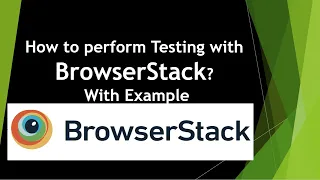 BrowserStack : How to use browserstack and how to perform testing with browserstack by example