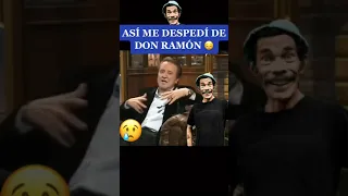 La despedido de Kiko con Don Ramon