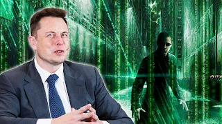 Elon Musk Thinks We Are Living in The Matrix