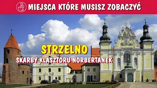 SKARBY KLASZTORU NORBERTANEK W STRZELNIE. CO ZOBACZYĆ I JAKIE ATRAKCJE KRYJE ROMAŃSKIE STRZELNO