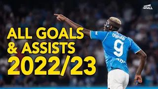 Victor Osimhen - All Goals and Assist For Napoli  - 2022/23
