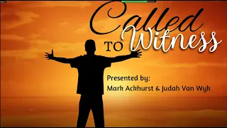 Discipleship Bible Class, CHAPTER 8 - Personal Witnessing, CALLED TO WITNESS, Judah  & Mark
