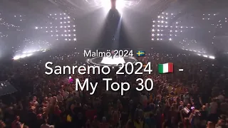 Sanremo 2024 (Italy) 🇮🇹 - My Top 30