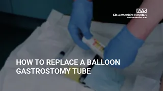 How to replace a balloon Gastrostomy Tube