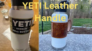 Have You WRAPPED your YETI Yet? | How I made a Leather YETI Handle