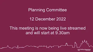 The Planning Committee, Winchester City Council, 13th December 2022.