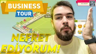 BEN BU OYUNDAN NEFRET EDİYORUM! | Business Tour