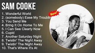 Sam Cooke Greatest Hits - Wonderful World, Ease My Troublin' Mind,You Send Me,Bring It On Home To Me