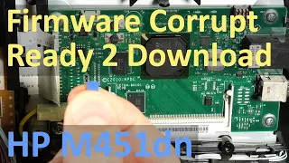 HP M451dn — Firmware Corrupt Ready 2 Download, прошивка принтеров HP