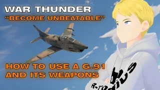 G.91 Guide (how to use them and all its weapons) - War Thunder