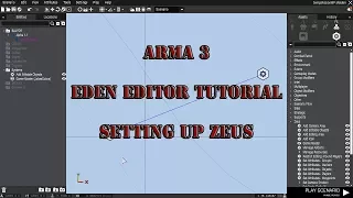 Arma3 - Eden Editor Tutorial - Setting Up Zeus